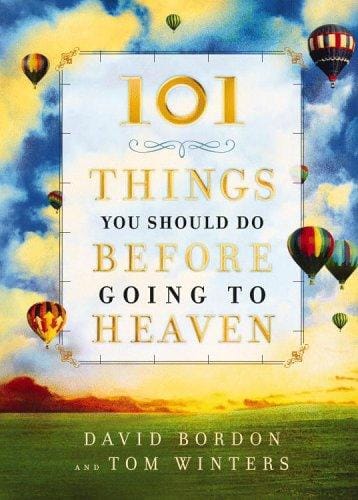 101 things you should do before going to heaven