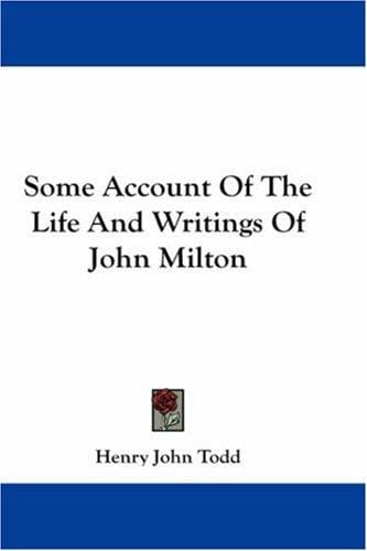 Some account of the life and writings of John Milton