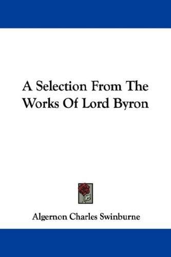 A Selection From The Works Of Lord Byron