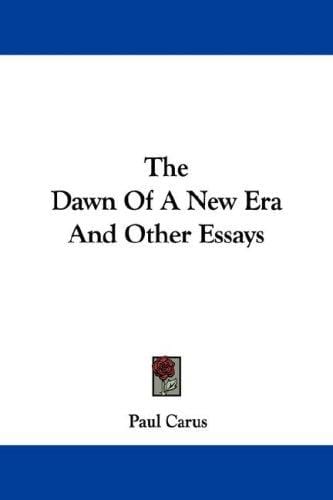 The Dawn Of A New Era And Other Essays