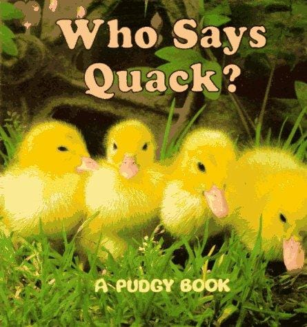 Who says quack?