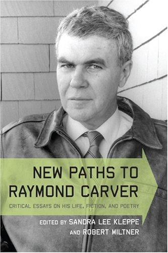 New paths to Raymond Carver
