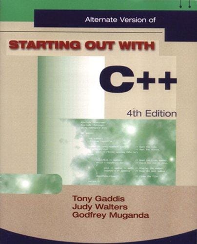 Starting Out with C++ 4/E Alternate