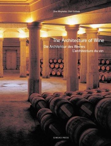 The architecture of wine, Bordeaux and Napa Valley =