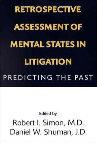 Retrospective assessment of mental states in litigation