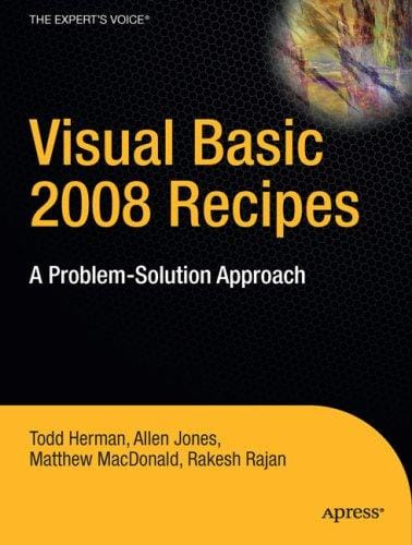 Visual Basic 2008 Recipes: A Problem-Solution Approach (Recipes: a Problem-Solution Approach)