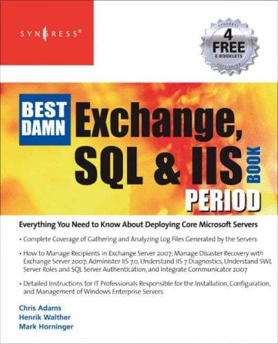 The Best Damn Exchange, SQL and IIS Book Period (Best Damn) (Book Period)