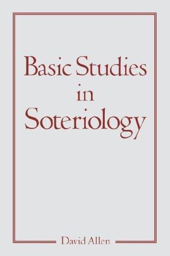 Basic Studies in Soteriology