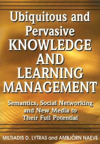 Ubiquitous and pervasive knowledge and learning management