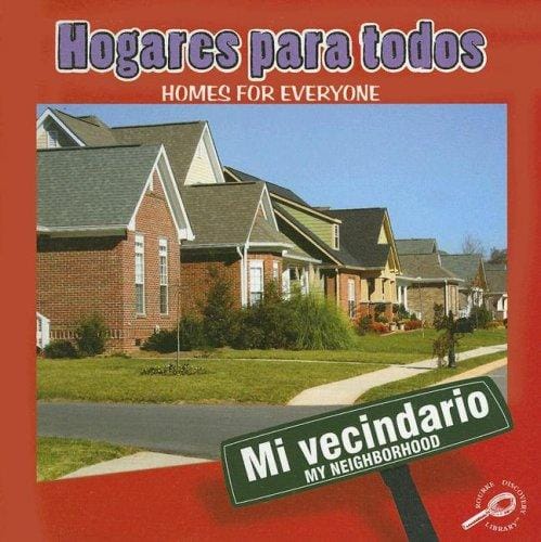 Hogares Para Todos / Homes for Everyone (Mi Vecindario / My Neighborhood)