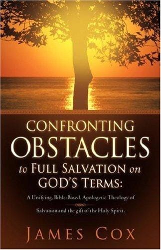 Confronting Obstacles to Full Salvation on God's Terms
