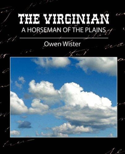 The Virginian A Horseman of the Plains