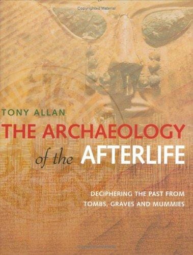 The Archaeology of the Afterlife