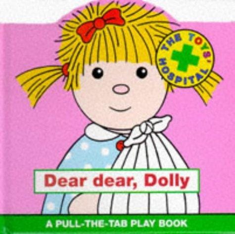 Dear Dear, Dolly (Toys' Hospital)