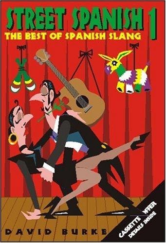 Street Spanish 1: The Best of Spanish Slang
