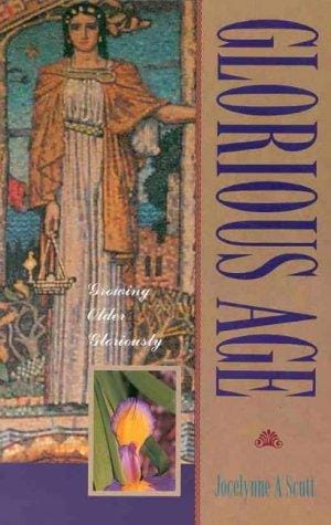 GLORIOUS AGE - GROWING OLDER GLORIOUSLY