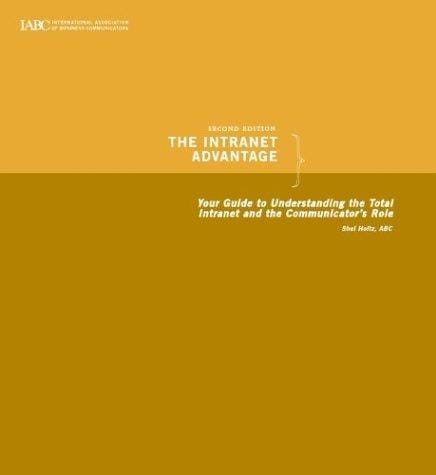 Your Guide to Understanding the Total Intranet and the Communicator's Role