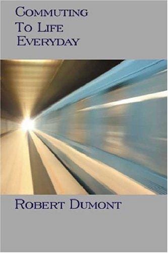 Commuting to Life Everyday