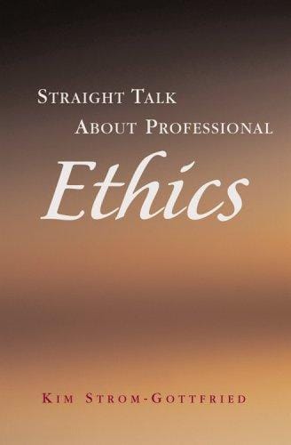 Straight talk about professional ethics