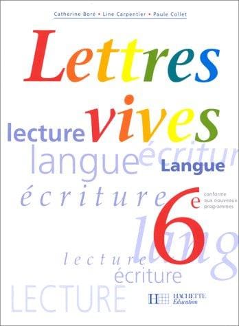 Lettres vives - 6e, élève, 1996