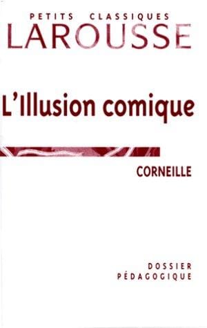 L'illusion comique. Dossier pédagogique