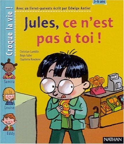 Jules, ce n'est pas à toi ! (1 livre + 1 livret-parents)