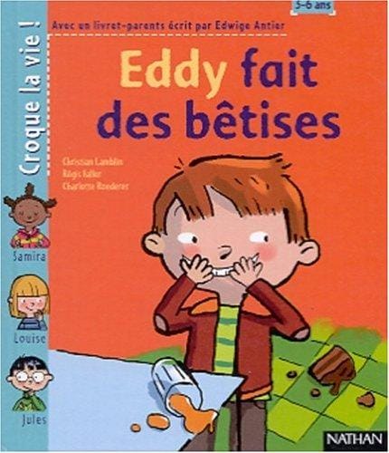 Eddy fait des bêtises