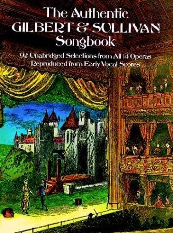 The Authentic Gilbert & Sullivan Songbook