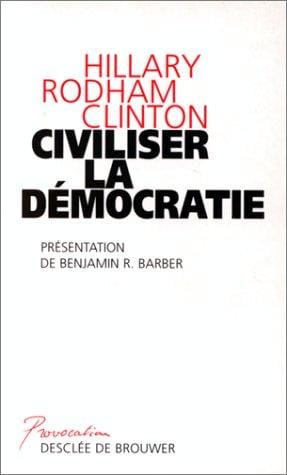 Civiliser la démocratie