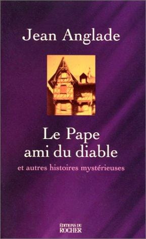 Le pape ami du diable et autres histoires mystérieuses