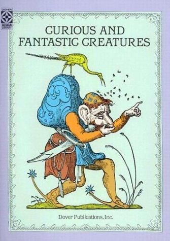 Curious and fantastic creatures