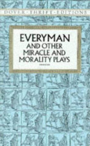 Everyman, and other miracle and morality plays