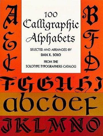 100 Calligraphic Alphabets (Lettering, Calligraphy, Typography)