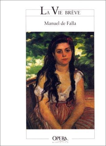 La Vie brève. Coédition Opéra de Marseille