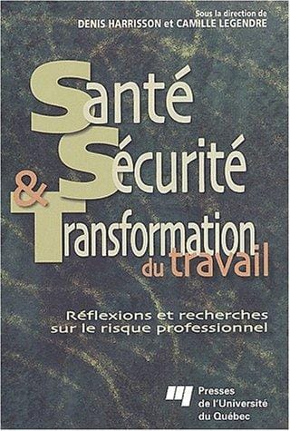 Sante, Securite & Transformation Du Travail