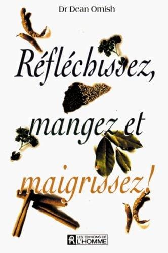 Réfléchissez, mangez et maigrissez!
