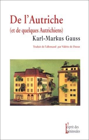 De l'Autriche et de quelques autrichiens
