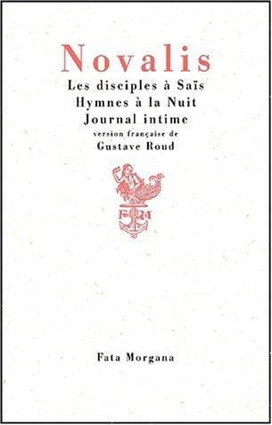 Disciples a sais/hymnes a la nuit/journal