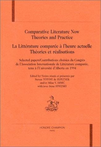 Comparative literature now = La littérature comparée à l'heure actuelle