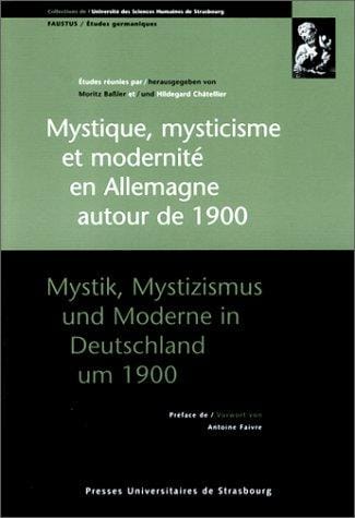 Mystique, mysticisme et modernité en Allemagne autour de 1900