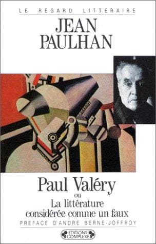 Paul Valéry, ou, La littérature considérée comme un faux