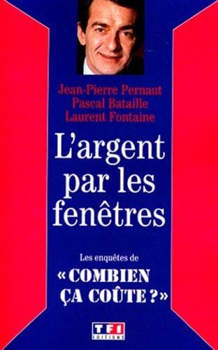 L'argent par les fenêtres