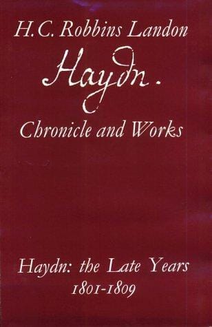 Haydn: The Late Years 1801-1809 (Haydn : Chronicle and Works)