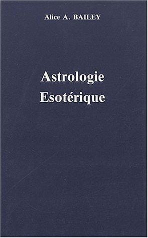 Astrologie ésotérique, volume 3