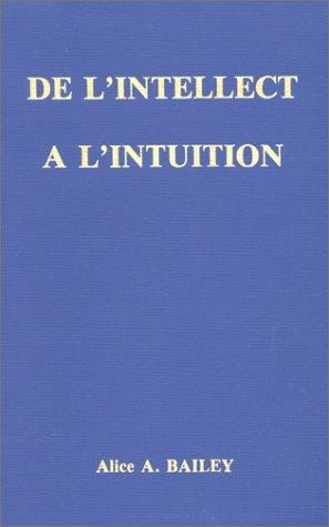 De l'intellect à l'intuition