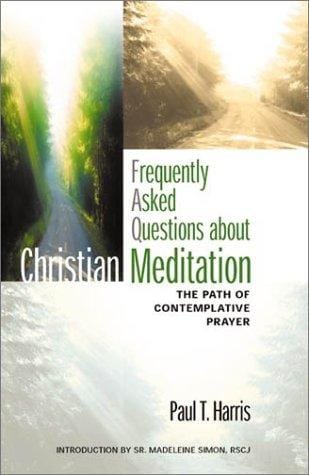 Frequently asked questions about Christian meditation