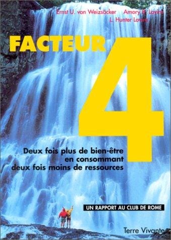 Facteur 4 : deux fois plus de bien-être en consommant deux fois moins de ressources