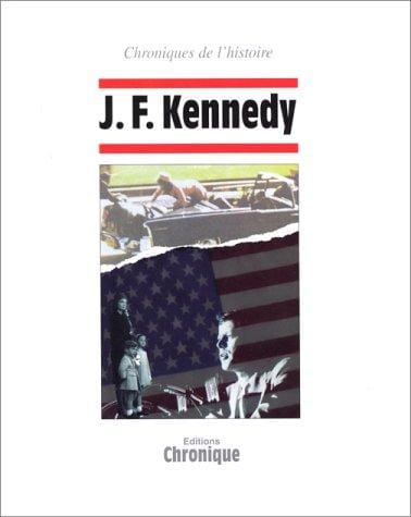 Chronique de J.F. Kennedy
