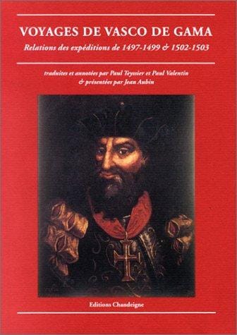 Voyages de Vasco de Gama. Relations des expéditions de 1497-1499 et de 1502-1503