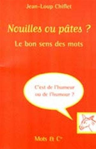 Nouilles ou pâtes ?